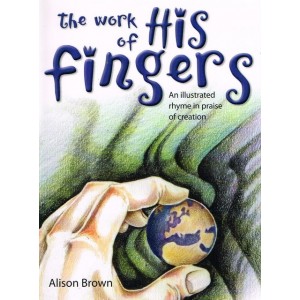 The Work Of His Fingers by Alison Brown